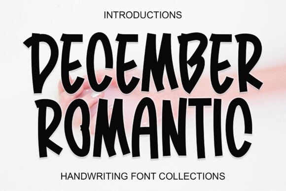December Romantic: A Playful Display Font for Cheerful Campaigns