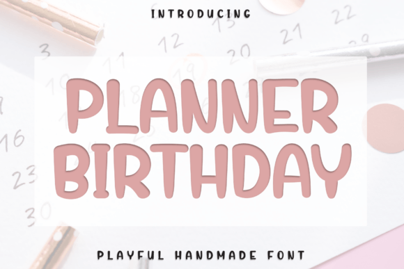 Planner Birthday: A Playful Display Font for Your Brand