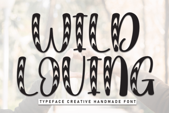 Wild Loving: A Handwritten Display Font for Crafters and Makers